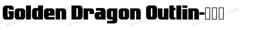 Golden Dragon Outlin字体转换